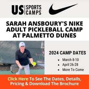 SARAH ANSBOURY'S 2024 NIKE ADULT PICKLEBALL CAMP AT PALMETTO DUNES