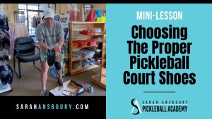 Choosing The Proper Pickleball Court Shoes - Mini-Lesson